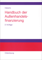 Handbuch der Außenhandelsfinanzierung - Siegfried G. Häberle