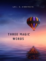 Three magic words - Uell S.