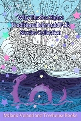 Why The Sea Sighs: Traditional Mermaid Folk Stories Collection - Treehouse Books, Melanie Voland