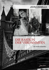 DIE BASTION DER VERDAMMTEN - John Cassells