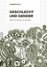 Geschlecht und Gender - Jeannette Alt