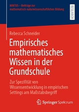 Empirisches mathematisches Wissen in der Grundschule - Rebecca Schneider