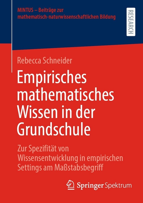 Empirisches mathematisches Wissen in der Grundschule - Rebecca Schneider