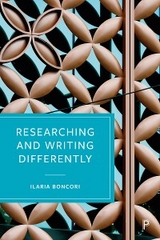 Researching and Writing Differently - Ilaria Boncori