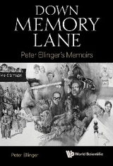 DOWN MEMORY LANE: PETER ELLINGER'S MEMOIRS - Peter Ellinger