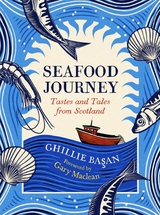 Seafood Journey - Ghillie Basan