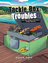 Tackle Box Troubles -  Susan Duke