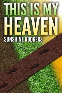 This Is My Heaven - Sunshine Rodgers