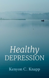 Healthy Depression - Kenyon C. Knapp