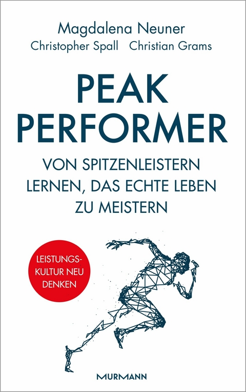 Peak Performer - Magdalena Neuner, Christopher Spall, Dr Christian Grams