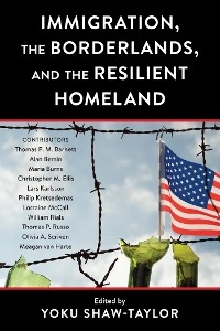 Immigration, the Borderlands, and the Resilient Homeland - 