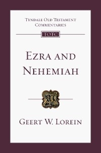 Ezra and Nehemiah -  Geert W. Lorein