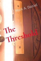 The Threshold - Mark A Daniel