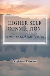 Higher Self Connection - Stephanie Zumwalt