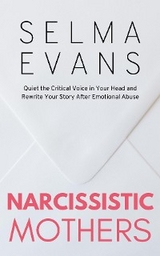 Narcissistic Mothers -  Selma Evans