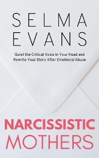 Narcissistic Mothers -  Selma Evans