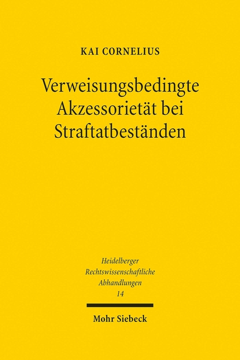 Verweisungsbedingte Akzessorietät bei Straftatbeständen -  Kai Cornelius