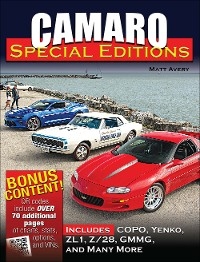 Camaro Special Editions: Includes pace cars, dealer specials, factory models, COPOs, and more -  Matt Avery