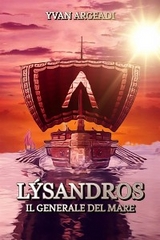 Lýsandros: il generale del mare - Yvan Argeadi