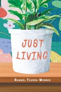 Just Living - Rachel Morris