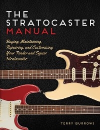 The Stratocaster Manual - Terry Burrows