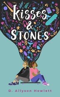 Kisses & Stones - D. Allyson Howlett