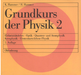 Grundkurs der Physik 2 - Hildegard Hammer, Karl Hammer