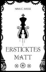 Ersticktes Matt - Nina C. Hasse