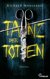 Tanz der Toten -  Richard Montanari