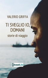 Ti sveglio io, domani - Valerio Griffa