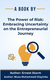 The Power of Risk: Embracing Uncertainty on the Entrepreneurial Journey - Guy Leon Sheetrit