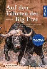 Auf den Fährten der Big Five - Rolf D. Baldus