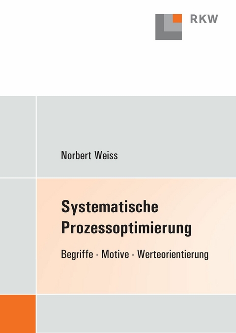 Systematische Prozessoptimierung. -  Norbert Weiss