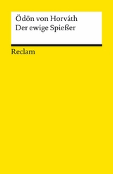 Der ewige Spießer. Erbaulicher Roman in drei Teilen -  Ödön von Horváth