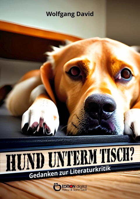 Hund unterm Tisch? - Wolfgang David