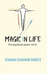 Magic in Life: The Equilibrist Series - Erasmus Cromwell-Smith II