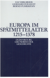 Europa im Spätmittelalter 1215-1378 - Ulf Dirlmeier, Gerhard Fouquet, Bernd Fuhrmann