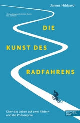 Die Kunst des Radfahrens -  James Hibbard