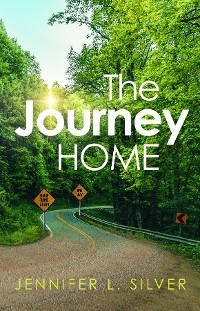 The Journey Home - Jennifer L. Silver