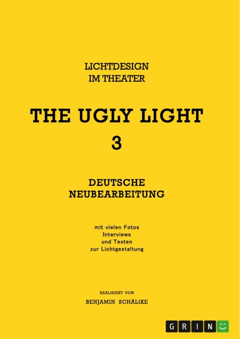 THE UGLY LIGHT 3. Lichtdesign im Theater - Benjamin Schälike