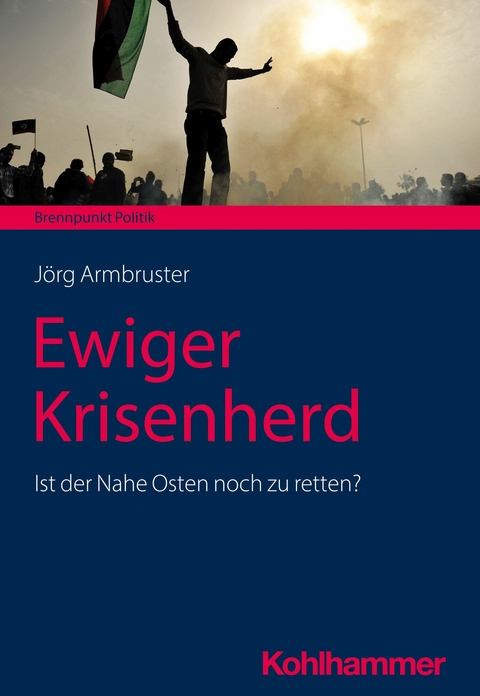 Ewiger Krisenherd -  Jörg Armbruster