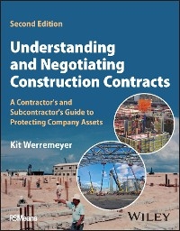 Understanding and Negotiating Construction Contracts -  Kit Werremeyer