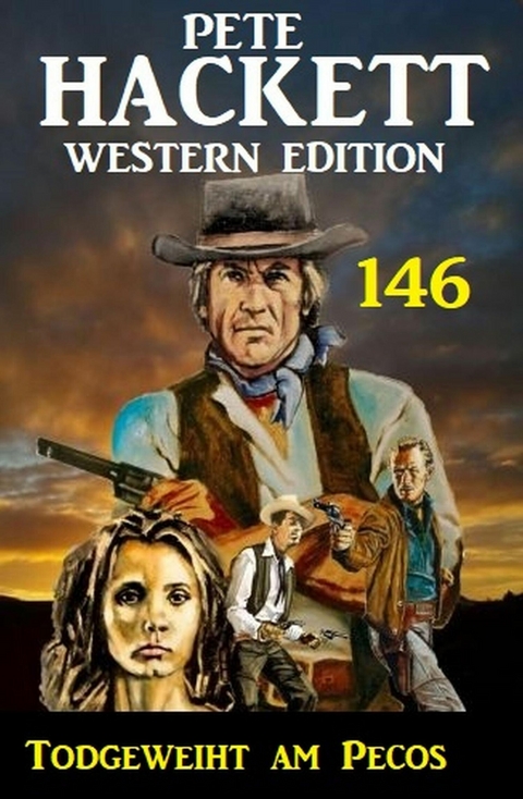 Todgeweiht am Pecos: Pete Hackett Western Edition 146 -  Pete Hackett