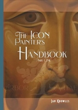 The Icon Painter's Handbook - Ian Knowles