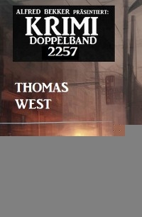 Krimi Doppelband 2257 - Thomas West