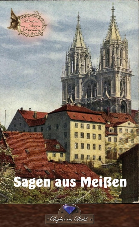 Sagen aus Meißen - Erik Schreiber