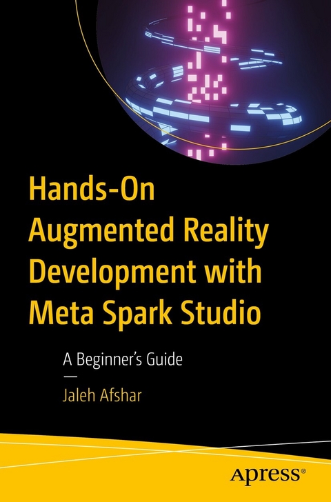 Hands-On Augmented Reality Development with Meta Spark Studio - Jaleh Afshar