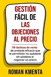 Gestión fácil de las objeciones al precio - Roman Kmenta