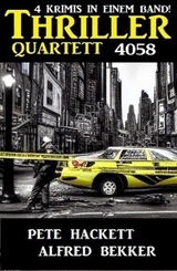 Thriller Quartett 4058 - Alfred Bekker, Pete Hackett