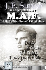 Das Ende einer Legende (Der Spezialist M.A.F.  20) - J. F. Simon